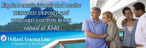 Explore exotic islands and receive reduced deposit and onboard coupon book valued at $340